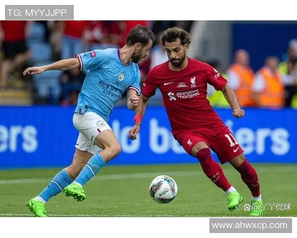 利物浦与曼城欧冠对决激战正酣争夺荣耀巅峰之战